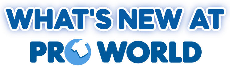 What's New at Pro World